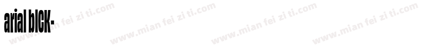 arial blCK字体转换